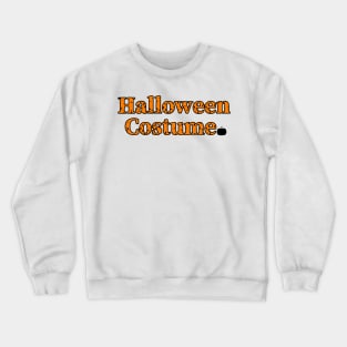 Halloween Costume Crewneck Sweatshirt